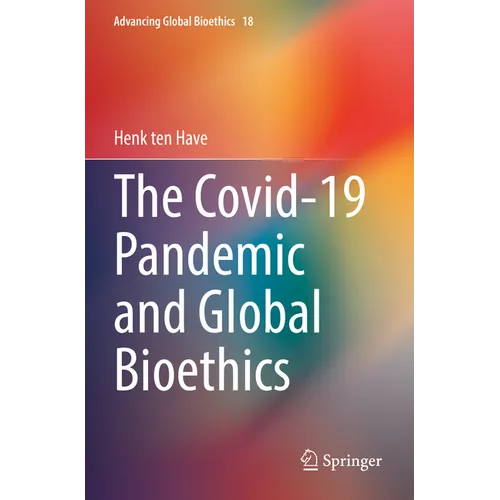 The Covid-19 Pandemic and Global Bioethics