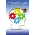 A Factory of One: Applying Lean Principles to Banish Waste and Improve Your Personal Performance
