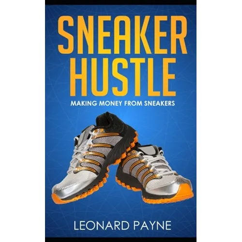 Sneaker Hustle: Making Money from Sneakers