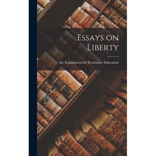 Essays on Liberty