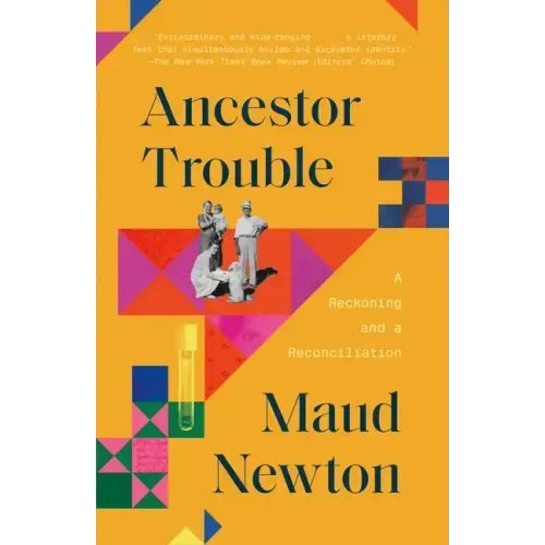 Ancestor Trouble: A Reckoning and a Reconciliation