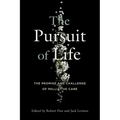 The Pursuit of Life: The Promise and Challenge of Palliative Care