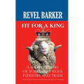 Fit For A King: A Short History of Yorkshire's Wool Industry and Trade
