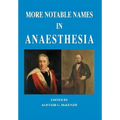 More Notable Names in Anaesthesia
