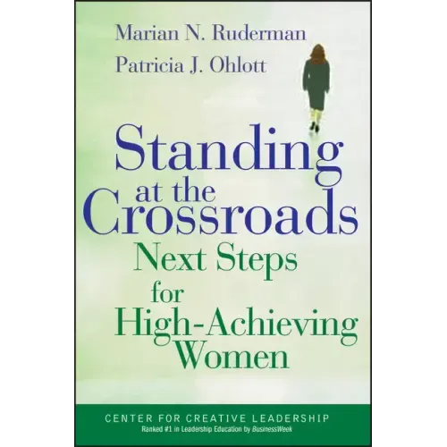 Standing at the Crossroads: Next Steps for High Achieving Women