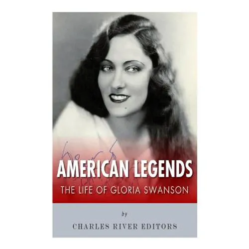 American Legends: The Life of Gloria Swanson