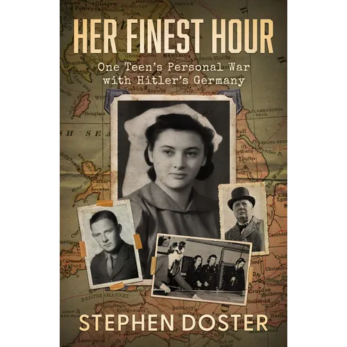 Her Finest Hour: One Teen's Personal War with Hitler's Germany