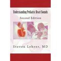 Understanding Pediatric Heart Sounds