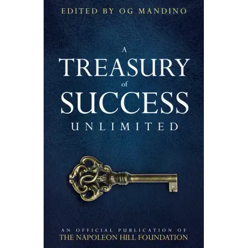 A Treasury of Success Unlimited: An Official Publication of the Napoleon Hill Foundation(r)
