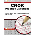 CNOR Exam Practice Questions: CNOR Practice Tests & Review for the CNOR Exam