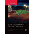 Routledge Handbook of Elite Sport Performance: Theoretical and Applied Perspectives