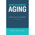 Understanding Aging: A Resource for Living Better
