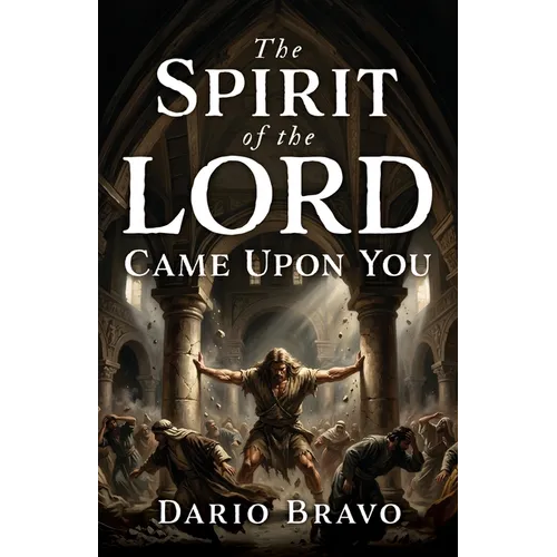 The Spirit of the Lord Came Upon You