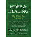 Hope & Healing, The Case for Cannabis: Cancer Epilepsy and Seizures Glaucoma HIV and AIDS Crohn's Disease Chronic Muscle Spasms and Multiple Sclerosis