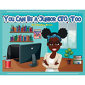 You Can Be A Junior CEO, Too