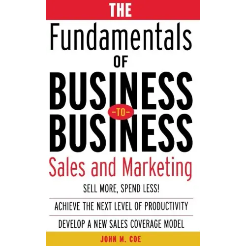 The Fundamentals of Business-To-Business Sales & Marketing