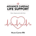 Advance Cardiac Life Support: Short, Sweet and to the Point
