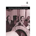 Walt Disney and the Quest for Community