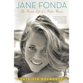 Jane Fonda: The Private Life of a Public Woman