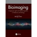 Bioimaging: Imaging by Light and Electromagnetics in Medicine and Biology