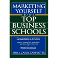 Marketing Yourself to the Top Business Schools