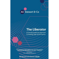 The Liberator: A transformational approach to leading high performance