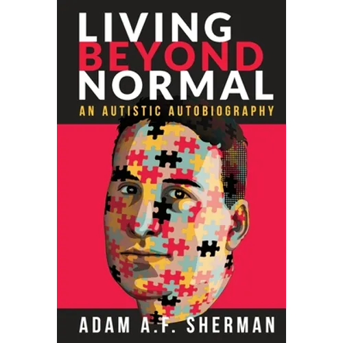 Living Beyond Normal: An Autistic Autobiography