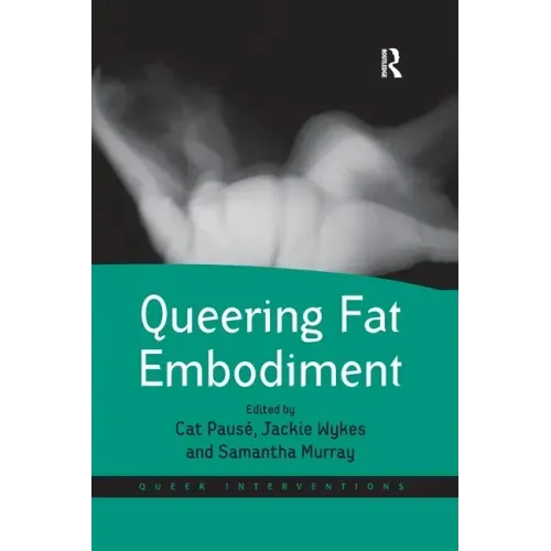 Queering Fat Embodiment
