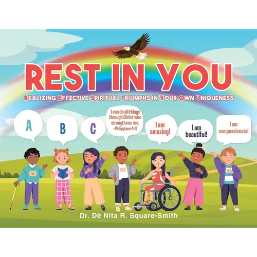 Rest in You: Realizing Effective Spiritual Triumphs in Your Own Uniqueness