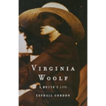 Virginia Woolf: A Writer's Life
