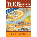 Web On-The-Go: A Preview of the Way of Living in a Wireless Web World