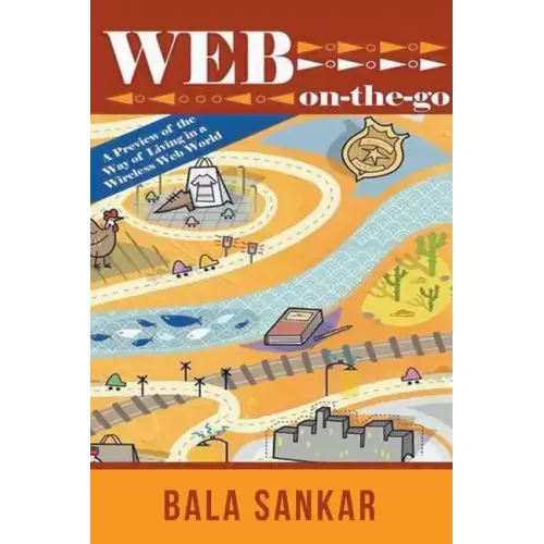 Web On-The-Go: A Preview of the Way of Living in a Wireless Web World