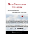 Non-Consensus Investing: Being Right When Everyone Else Is Wrong