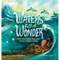 Waters Full of Wonder: How the Water Has Seen God's Mighty Deeds