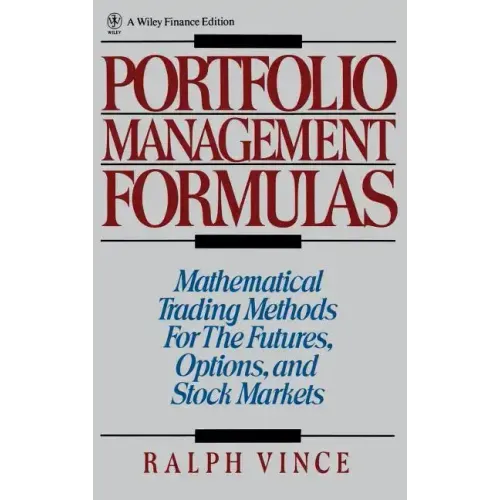 Portfolio Management Formulas: Mathematical Trading Methods for the Futures, Options, and Stock Markets