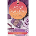 Soap Making Business Startup 2021-2022: Step-by-Step Guide to Start, Grow and Run your Own Home Based Soap Making Business in 30 days with the Most Up