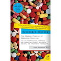 Overdosed America: The Broken Promise of American Medicine