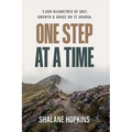 One Step at a Time: 3,000 km of Grit, Growth & Grace on Te Araroa