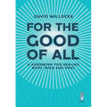 For the Good of All: A Handbook for Healing Body, Mind and Soul