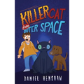 Killer Cat From Outer Space: A Laugh-Out-Loud Funny Children's Book