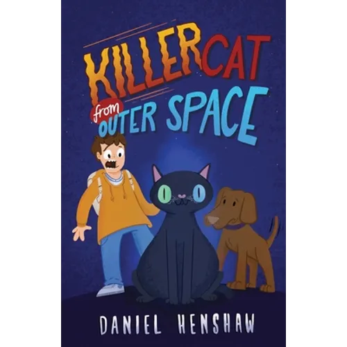 Killer Cat From Outer Space: A Laugh-Out-Loud Funny Children's Book