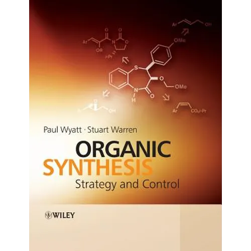 Organic Synthesis: Strategy and Control