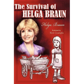 The Survival of Helga Braun