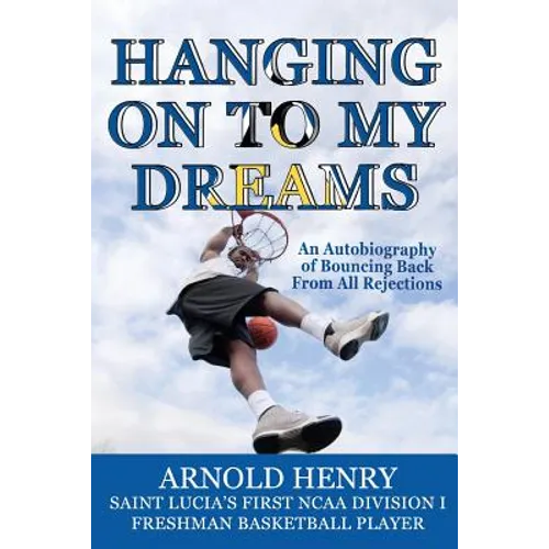 Hanging On To My Dreams: Bouncing Back From All Rejections