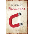 Shit-For-Luck Memoirs