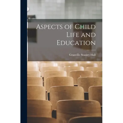 Aspects of Child Life and Education