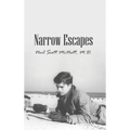 Narrow Escapes