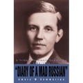Diary of a Mad Russian: A Tribute to Alexis Sommaripa 1900-1945