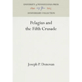 Pelagius and the Fifth Crusade