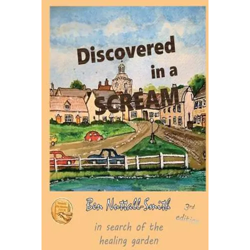 Discovered in a Scream, 3rd edition: A story of survival and healing